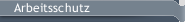 Arbeitsschutz